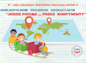 Projekt edukacyjny Jedzie pociąg przez kontynenty